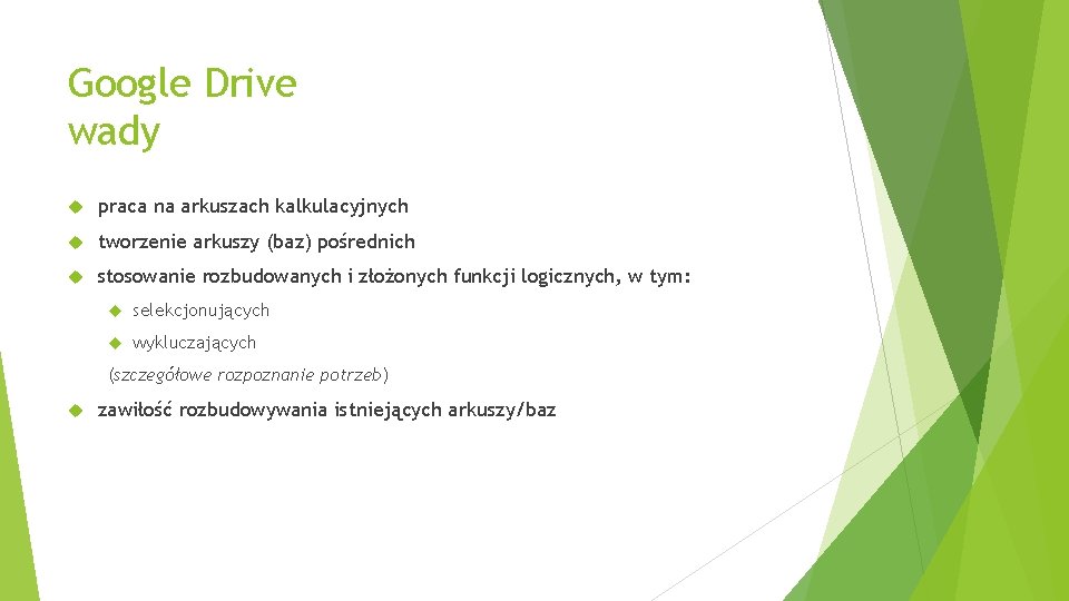 Google Drive wady praca na arkuszach kalkulacyjnych tworzenie arkuszy (baz) pośrednich stosowanie rozbudowanych i