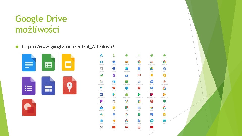 Google Drive możliwości https: //www. google. com/intl/pl_ALL/drive/ 