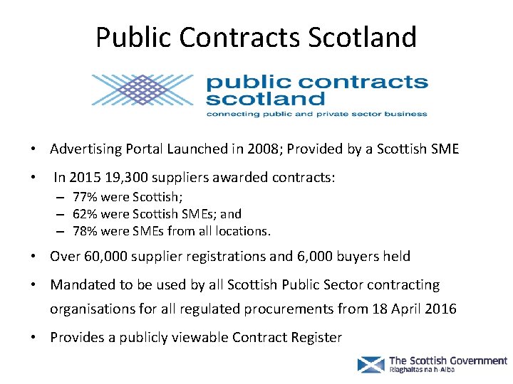 Public Contracts Scotland • Advertising Portal Launched in 2008; Provided by a Scottish SME