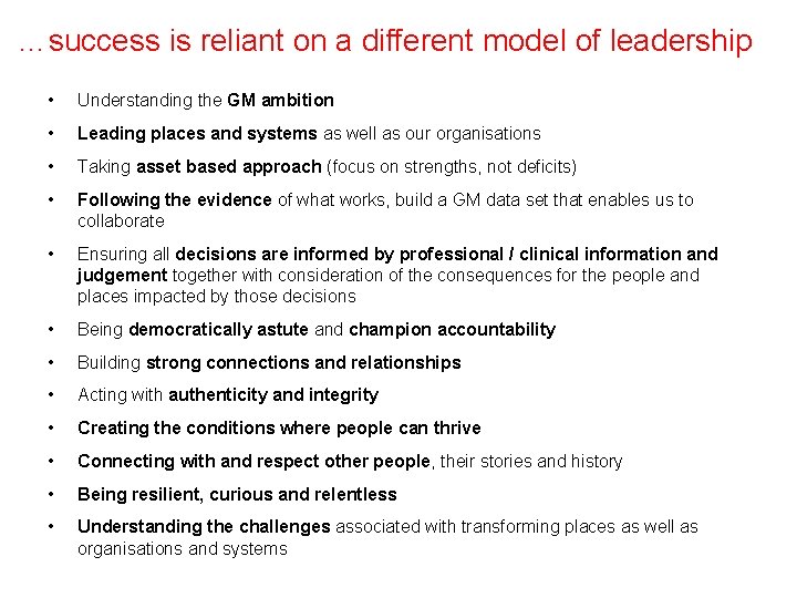 …success is reliant on a different model of leadership • Understanding the GM ambition