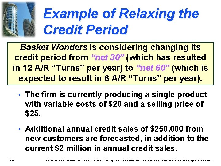 Example of Relaxing the Credit Period Basket Wonders is considering changing its credit period