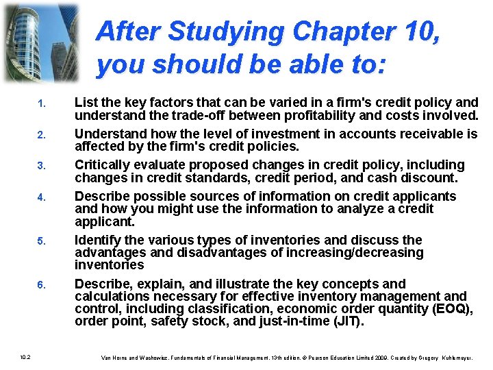 After Studying Chapter 10, you should be able to: 1. 2. 3. 4. 5.
