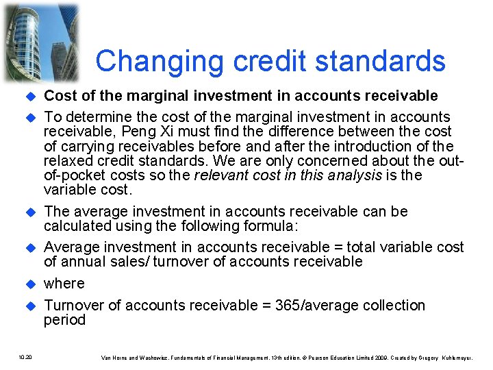 Changing credit standards u u u 10. 20 Cost of the marginal investment in