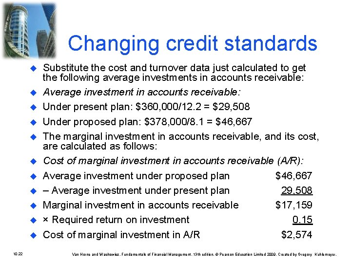 Changing credit standards u u u 10. 22 Substitute the cost and turnover data