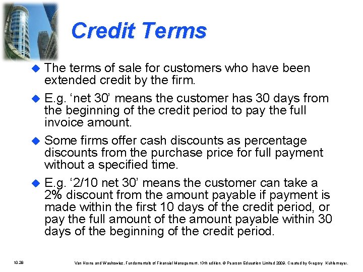 Credit Terms u u 10. 28 The terms of sale for customers who have