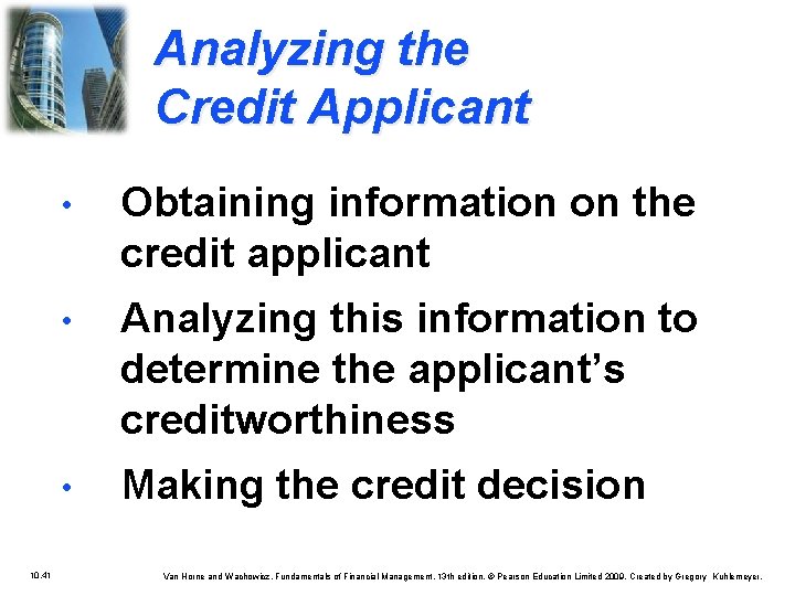 Analyzing the Credit Applicant 10. 41 • Obtaining information on the credit applicant •