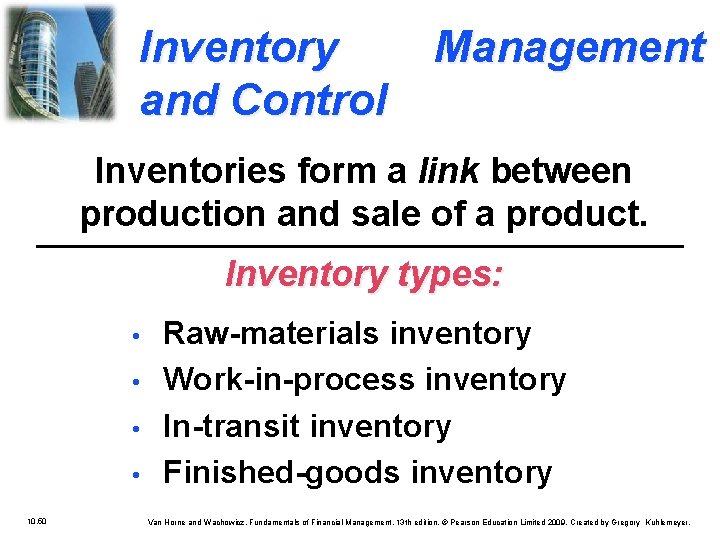 Inventory and Control Management Inventories form a link between production and sale of a