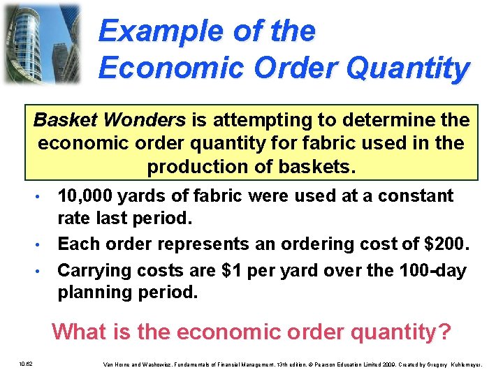Example of the Economic Order Quantity Basket Wonders is attempting to determine the economic