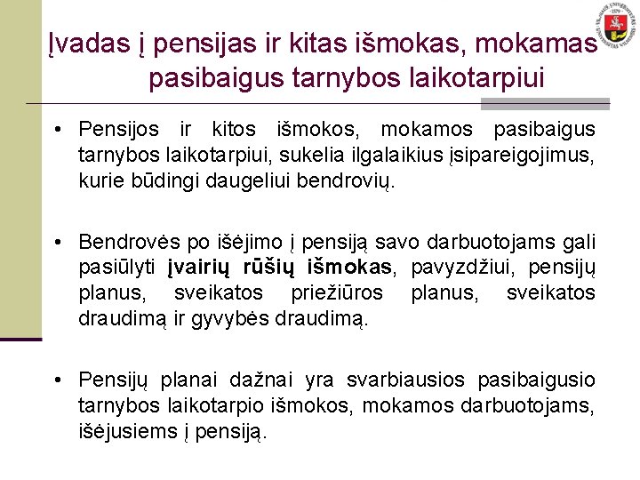 Įvadas į pensijas ir kitas išmokas, mokamas pasibaigus tarnybos laikotarpiui • Pensijos ir kitos