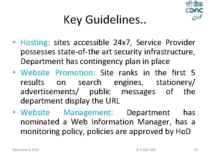 Key Guidelines. . • Hosting: sites accessible 24 x 7, Service Provider possesses state-of-the