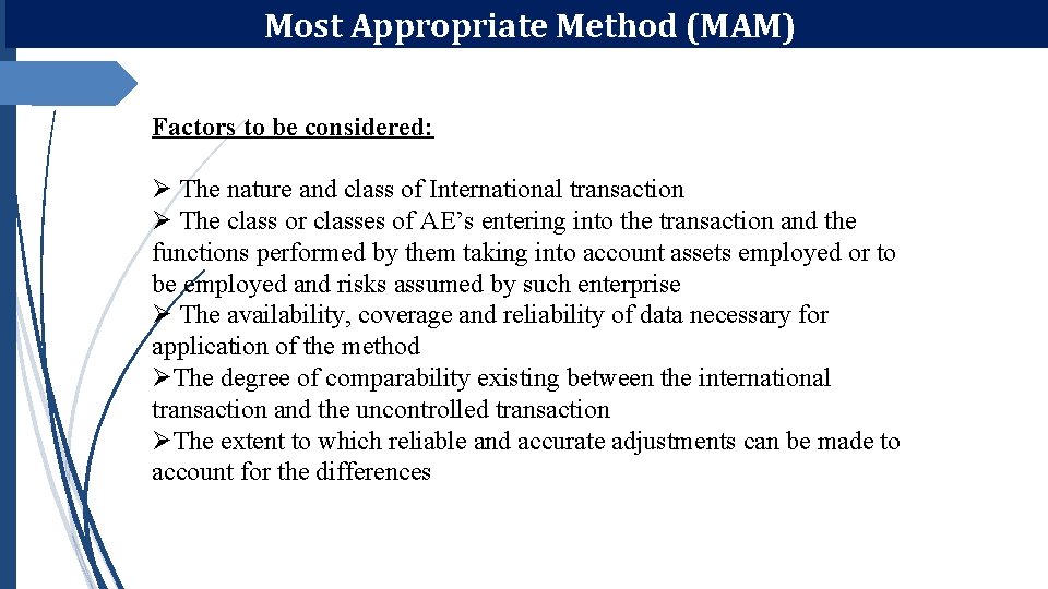 Most Appropriate Method (MAM) Factors to be considered: Ø The nature and class of