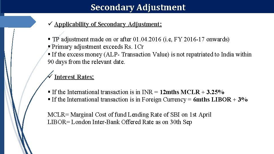 Secondary Adjustment ü Applicability of Secondary Adjustment: § TP adjustment made on or after