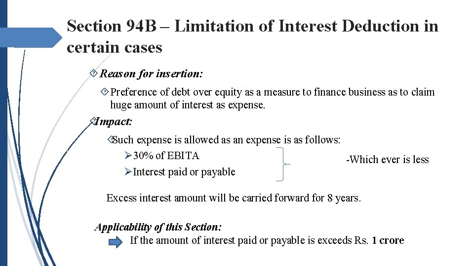 Section 94 B – Limitation of Interest Deduction in certain cases Reason for insertion: Section 94 B – Limitation of Interest Deduction in certain cases Reason for insertion: