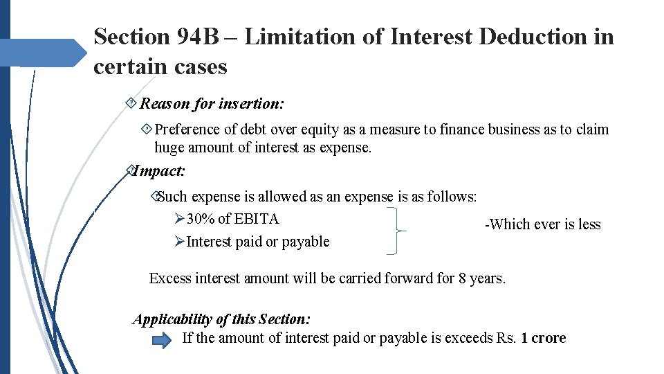 Section 94 B – Limitation of Interest Deduction in certain cases Reason for insertion: