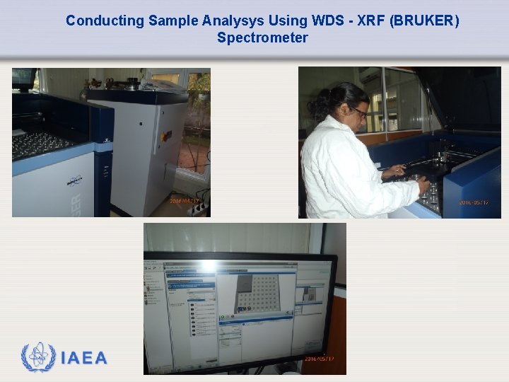 Conducting Sample Analysys Using WDS - XRF (BRUKER) Spectrometer IAEA 