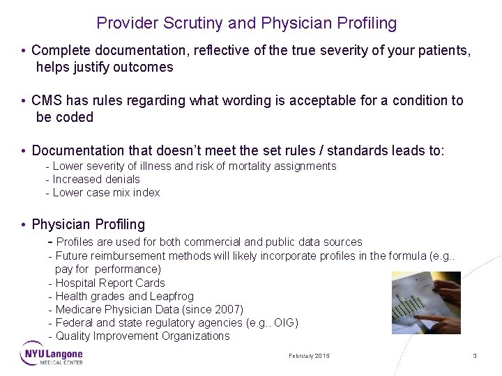 Provider Scrutiny and Physician Profiling • Complete documentation, reflective of the true severity of