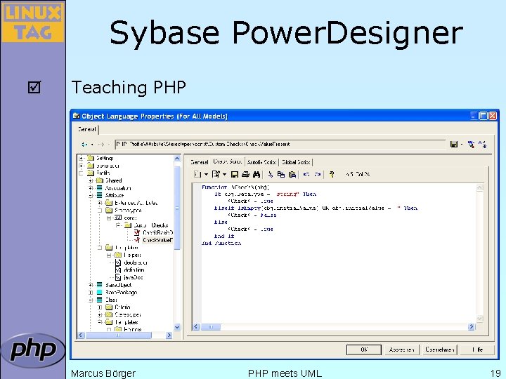 Sybase Power. Designer þ Teaching PHP Marcus Börger PHP meets UML 19 