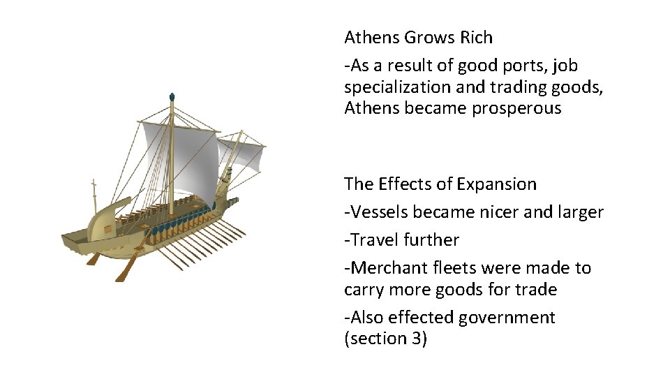 Athens Grows Rich -As a result of good ports, job specialization and trading goods,