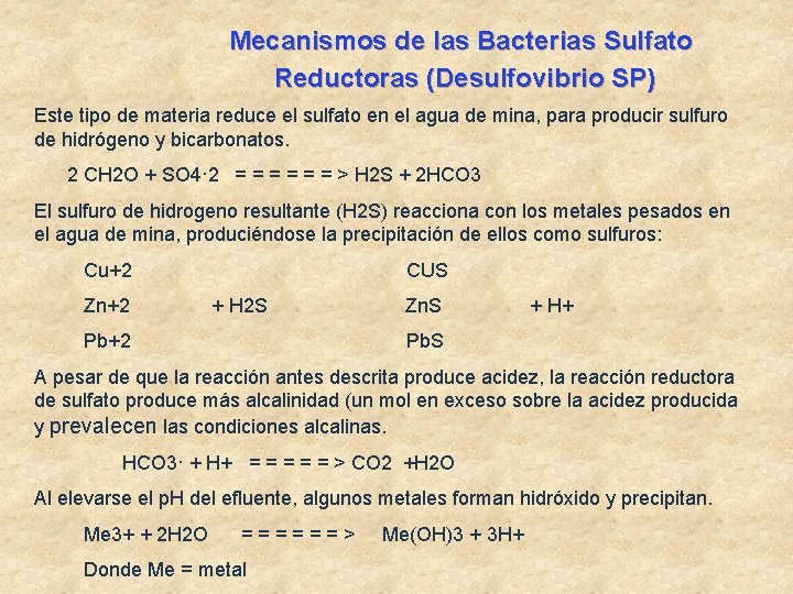 Mecanismos de las Bacterias Sulfato Reductoras (Desulfovibrio SP) Este tipo de materia reduce el