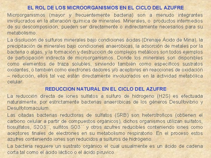 EL ROL DE LOS MICROORGANISMOS EN EL CICLO DEL AZUFRE Microorganismos (mayor y frecuentemente EL ROL DE LOS MICROORGANISMOS EN EL CICLO DEL AZUFRE Microorganismos (mayor y frecuentemente