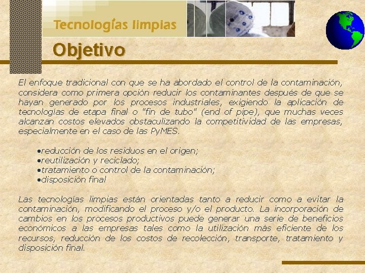 Objetivo El enfoque tradicional con que se ha abordado el control de la contaminación, Objetivo El enfoque tradicional con que se ha abordado el control de la contaminación,