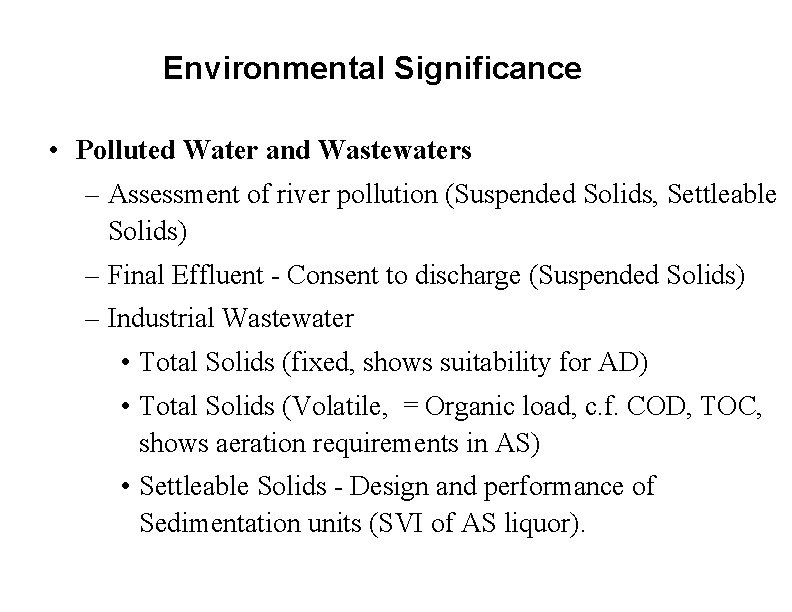 Environmental Significance • Polluted Water and Wastewaters – Assessment of river pollution (Suspended Solids,