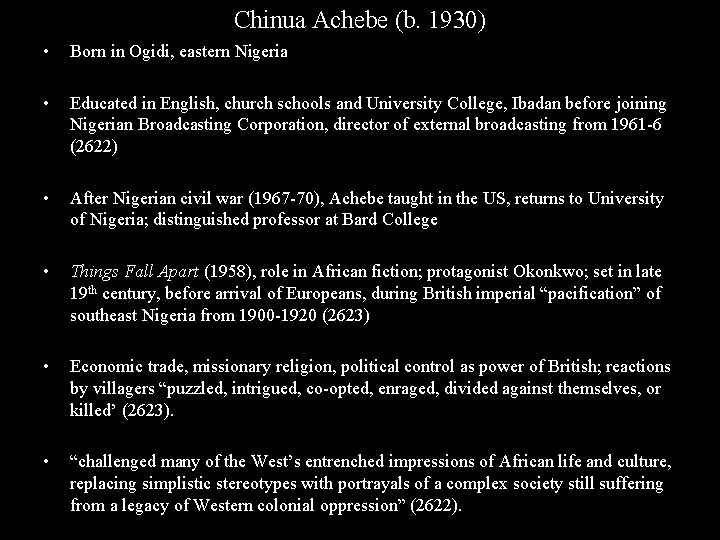 Chinua Achebe (b. 1930) • Born in Ogidi, eastern Nigeria • Educated in English,