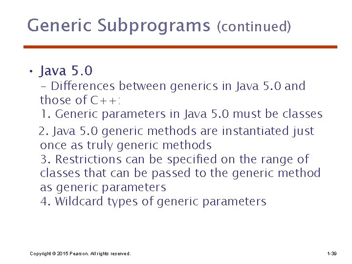 Generic Subprograms (continued) • Java 5. 0 - Differences between generics in Java 5.