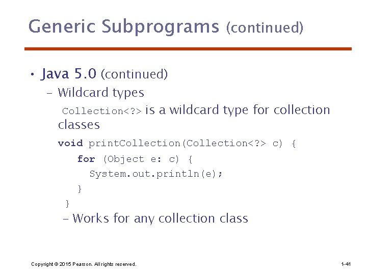 Generic Subprograms (continued) • Java 5. 0 (continued) – Wildcard types Collection<? > classes