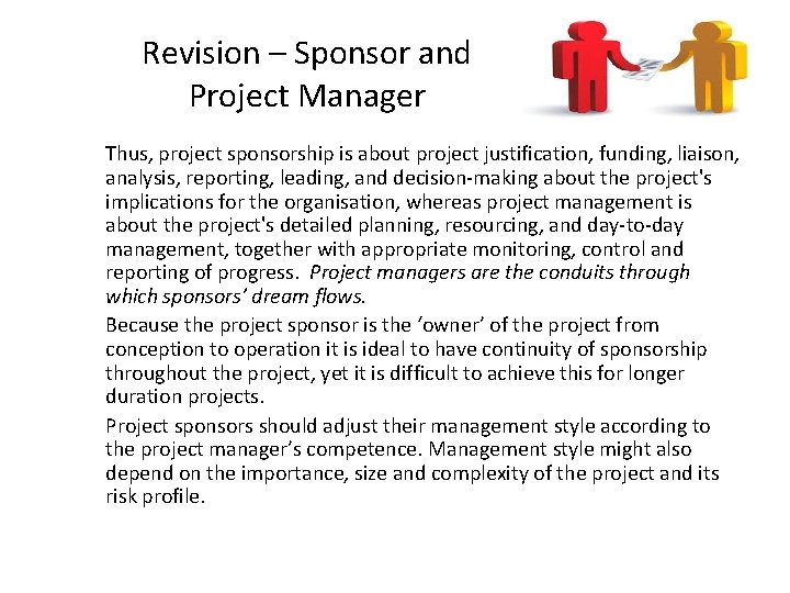 Revision – Sponsor and Project Manager Thus, project sponsorship is about project justification, funding,