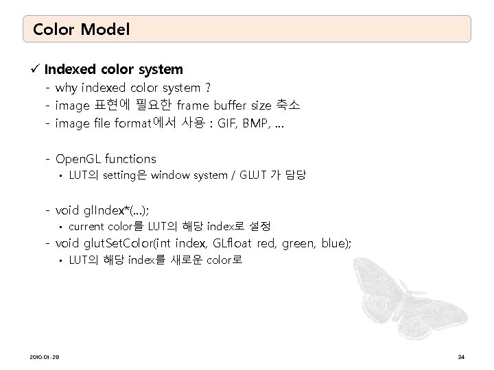 Color Model ü Indexed color system - why indexed color system ? - image