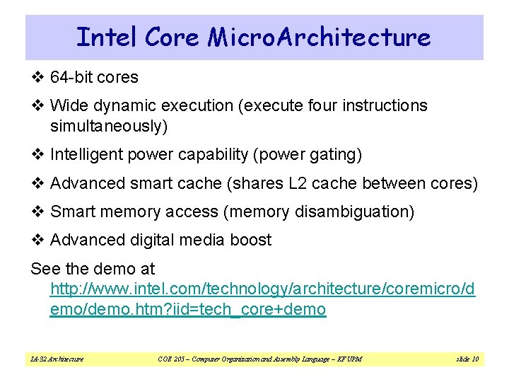 Intel Core Micro. Architecture v 64 -bit cores v Wide dynamic execution (execute four