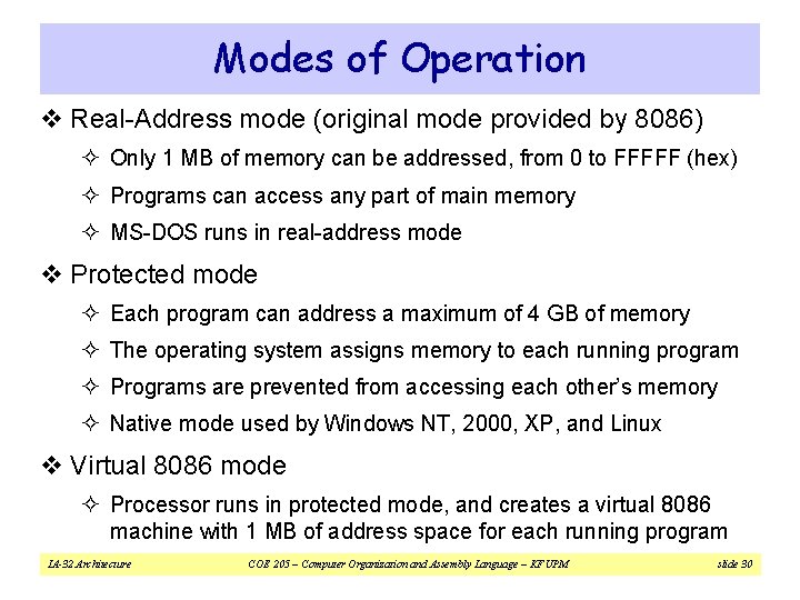 Modes of Operation v Real-Address mode (original mode provided by 8086) ² Only 1