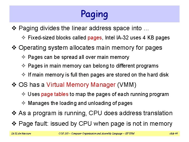 Paging v Paging divides the linear address space into … ² Fixed-sized blocks called