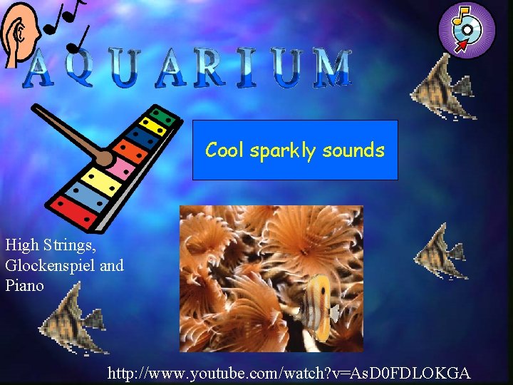 Cool sparkly sounds High Strings, Glockenspiel and Piano http: //www. youtube. com/watch? v=As. D