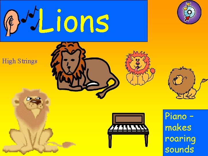 Lions High Strings Piano – makes roaring sounds 