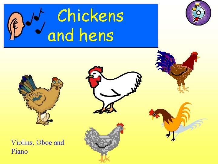 Chickens and hens Violins, Oboe and Piano 