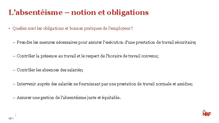 L’absentéisme – notion et obligations • Quelles sont les obligations et bonnes pratiques de L’absentéisme – notion et obligations • Quelles sont les obligations et bonnes pratiques de