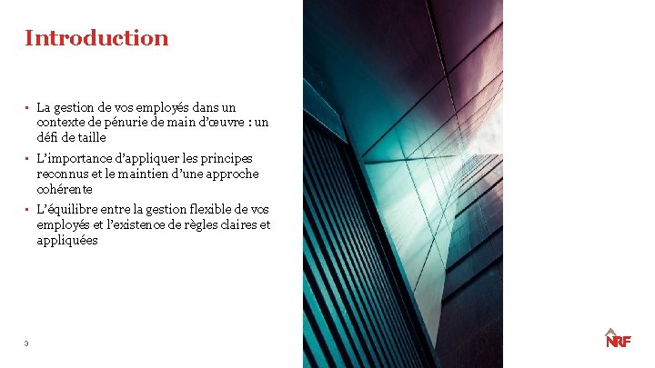 Introduction • La gestion de vos employés dans un contexte de pénurie de main Introduction • La gestion de vos employés dans un contexte de pénurie de main