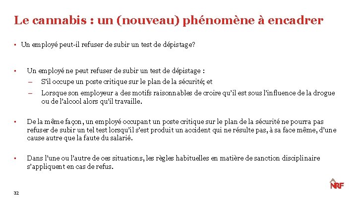 Le cannabis : un (nouveau) phénomène à encadrer • Un employé peut-il refuser de Le cannabis : un (nouveau) phénomène à encadrer • Un employé peut-il refuser de