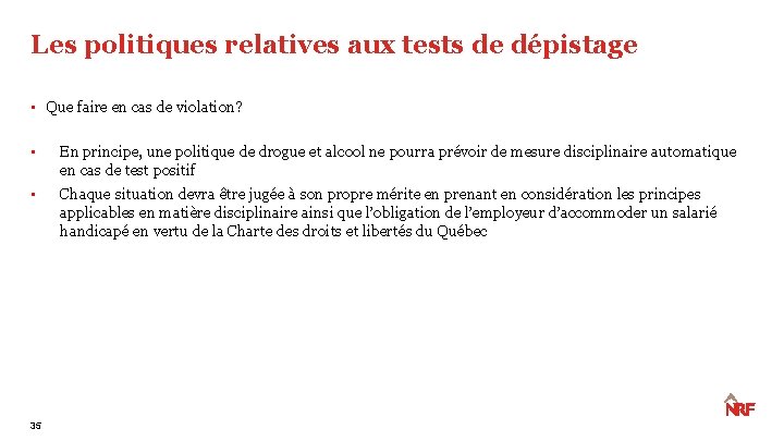 Les politiques relatives aux tests de dépistage • Que faire en cas de violation? Les politiques relatives aux tests de dépistage • Que faire en cas de violation?