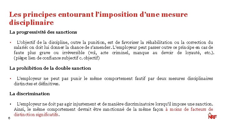 Les principes entourant l’imposition d’une mesure disciplinaire La progressivité des sanctions • L’objectif de Les principes entourant l’imposition d’une mesure disciplinaire La progressivité des sanctions • L’objectif de
