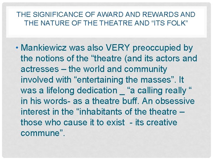 THE SIGNIFICANCE OF AWARD AND REWARDS AND THE NATURE OF THEATRE AND “ITS FOLK”
