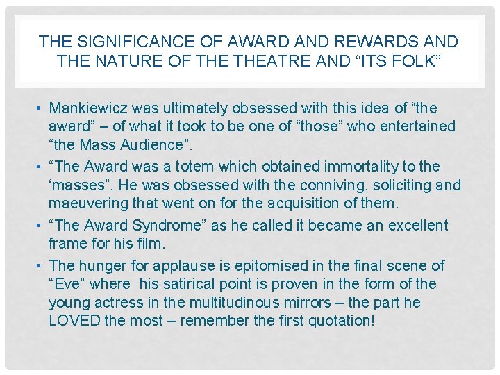 THE SIGNIFICANCE OF AWARD AND REWARDS AND THE NATURE OF THEATRE AND “ITS FOLK”