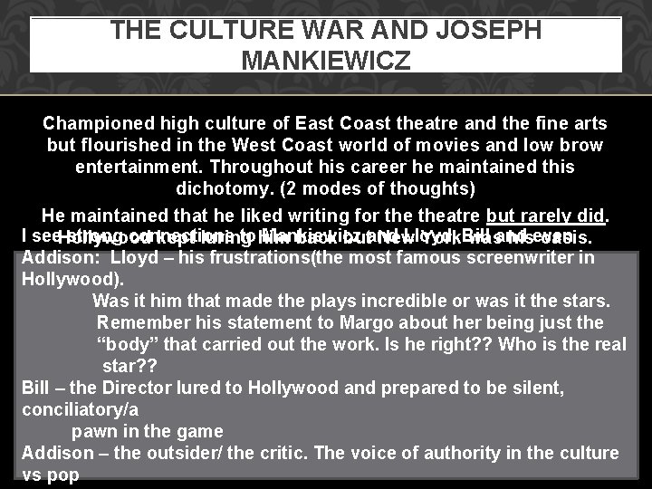 THE CULTURE WAR AND JOSEPH MANKIEWICZ Championed high culture of East Coast theatre and