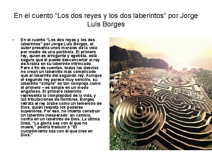 En el cuento “Los dos reyes y los dos laberintos” por Jorge Luís Borges