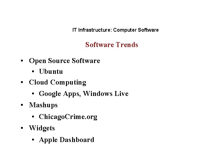 IT Infrastructure: Computer Software Trends • Open Source Software • Ubuntu • Cloud Computing