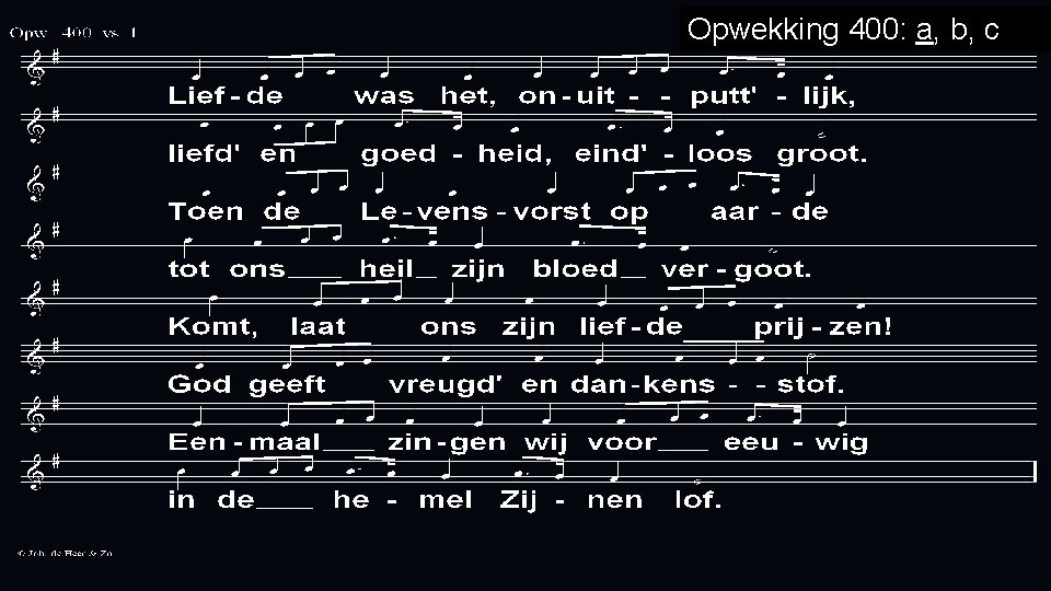 Opwekking 400: a, b, c 