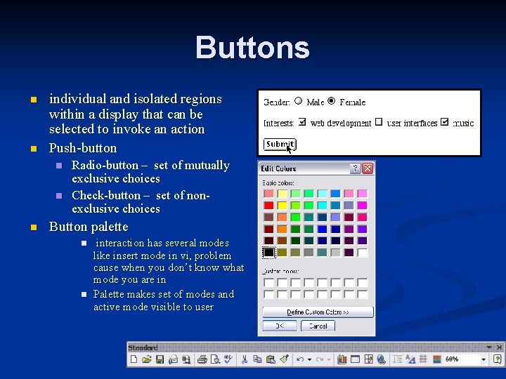 Buttons n n individual and isolated regions within a display that can be selected