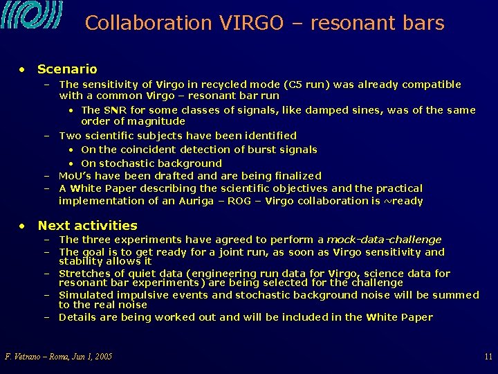 Collaboration VIRGO – resonant bars • Scenario – The sensitivity of Virgo in recycled